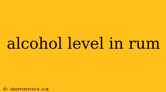 alcohol level in rum