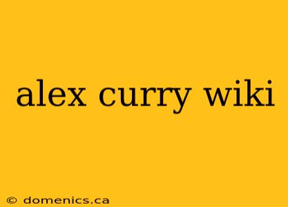 alex curry wiki