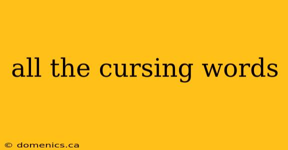 all the cursing words