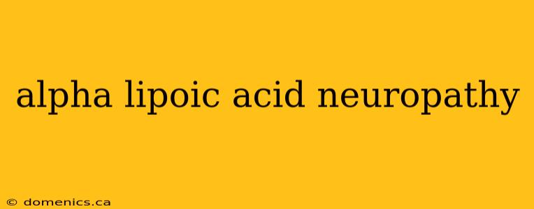 alpha lipoic acid neuropathy