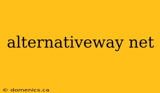 alternativeway net