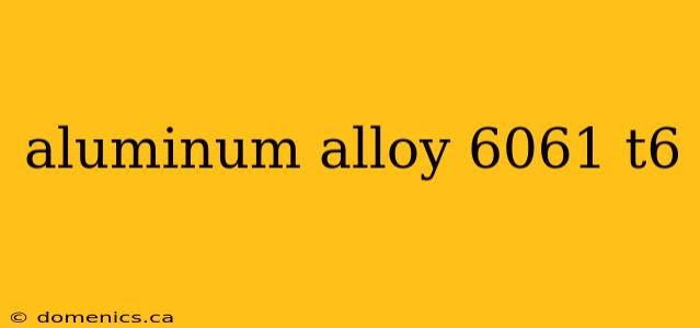 aluminum alloy 6061 t6