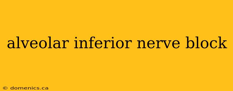 alveolar inferior nerve block