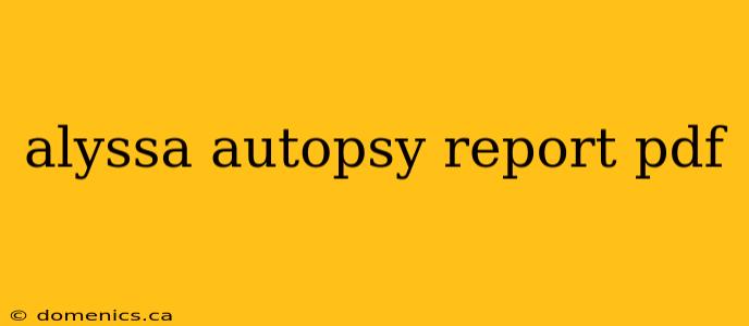 alyssa autopsy report pdf