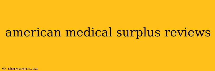 american medical surplus reviews