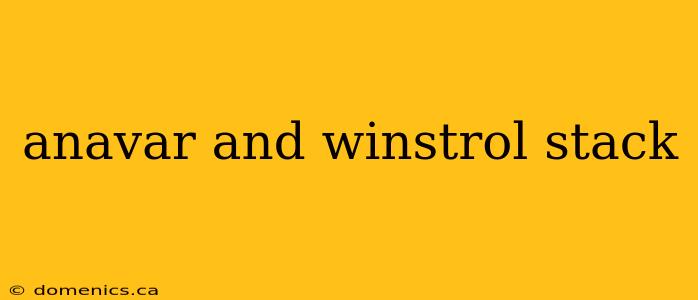 anavar and winstrol stack