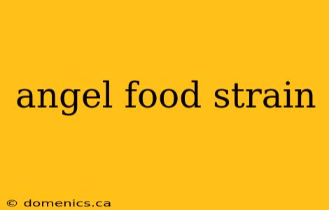 angel food strain