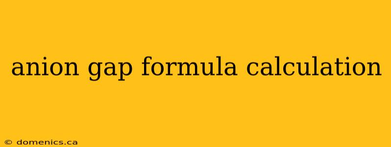 anion gap formula calculation