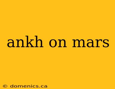 ankh on mars