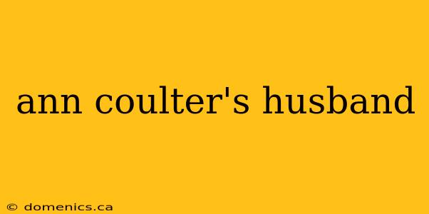 ann coulter's husband