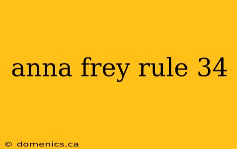 anna frey rule 34