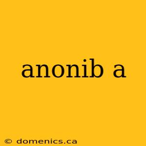 anonib a