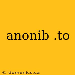 anonib .to