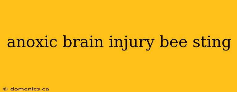anoxic brain injury bee sting