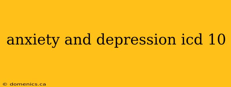 anxiety and depression icd 10