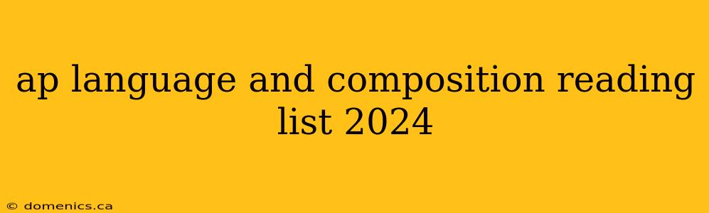 ap language and composition reading list 2024