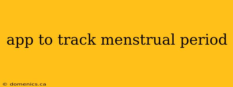 app to track menstrual period