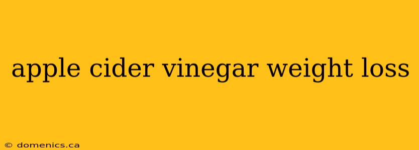 apple cider vinegar weight loss