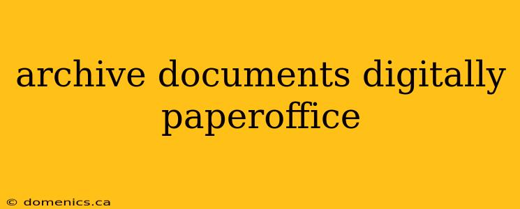 archive documents digitally paperoffice