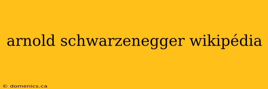 arnold schwarzenegger wikipédia