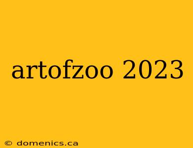 artofzoo 2023