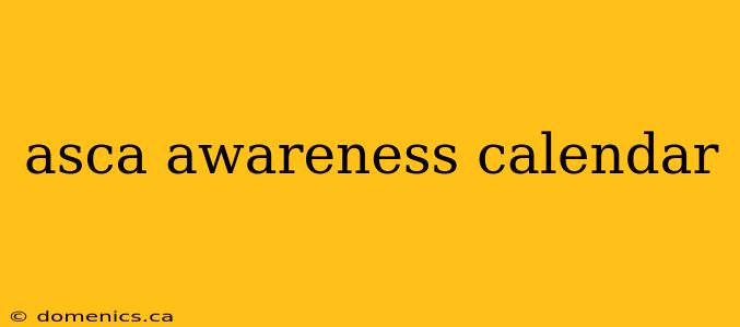 asca awareness calendar