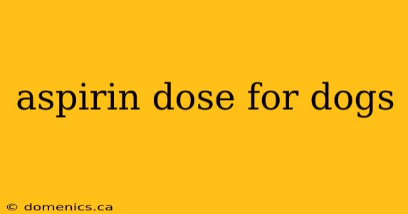 aspirin dose for dogs