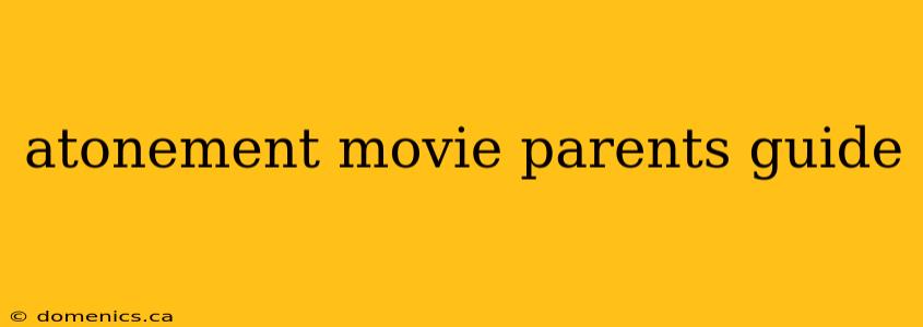 atonement movie parents guide