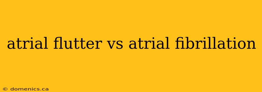 atrial flutter vs atrial fibrillation