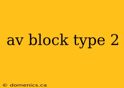 av block type 2