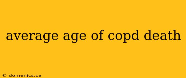 average age of copd death