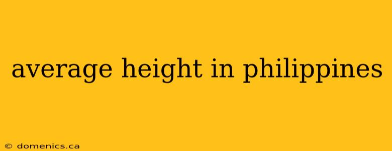 average height in philippines