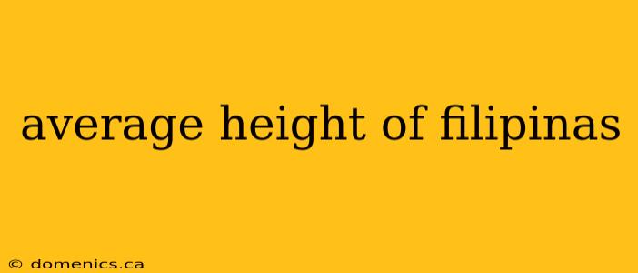 average height of filipinas