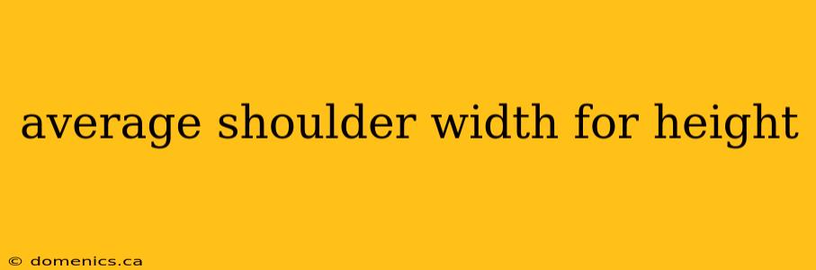 average shoulder width for height