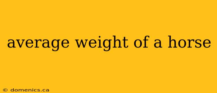 average weight of a horse