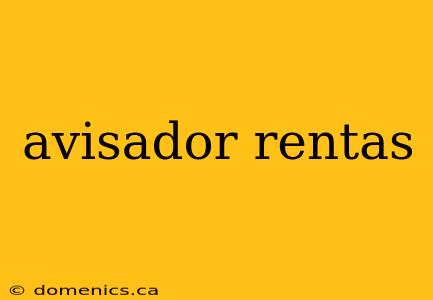 avisador rentas