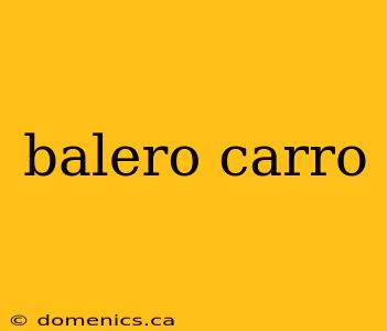 balero carro