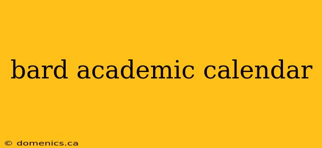 bard academic calendar