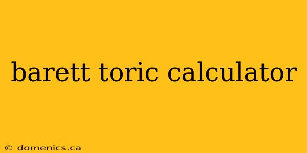 barett toric calculator