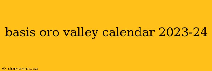 basis oro valley calendar 2023-24