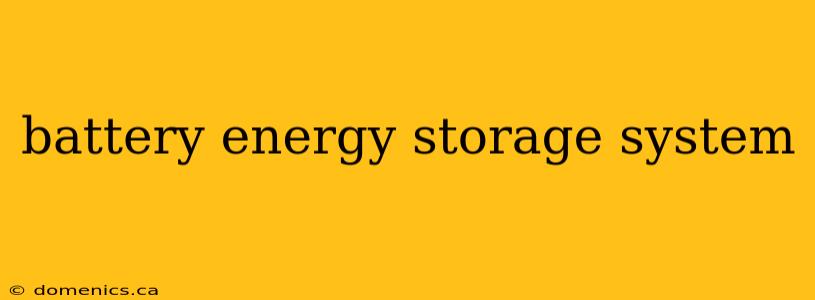 battery energy storage system