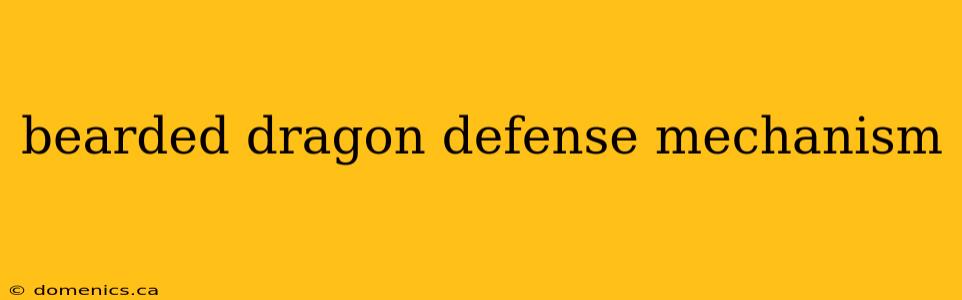 bearded dragon defense mechanism