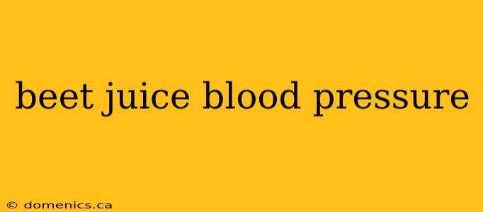 beet juice blood pressure