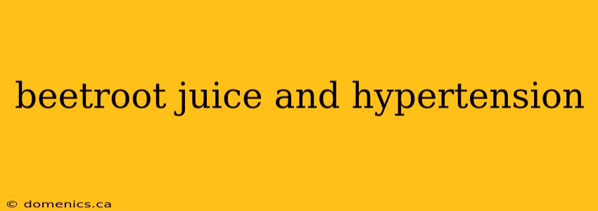 beetroot juice and hypertension