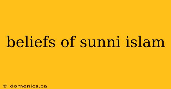 beliefs of sunni islam