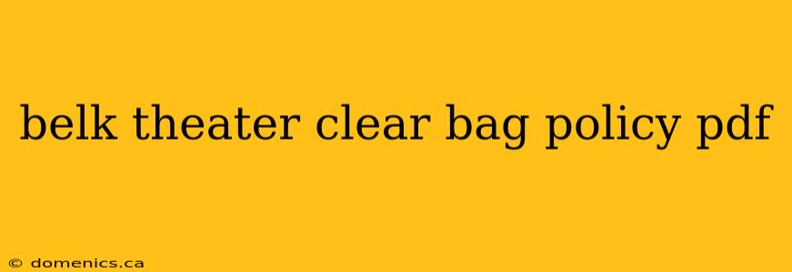 belk theater clear bag policy pdf