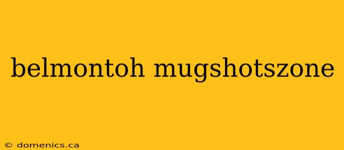 belmontoh mugshotszone