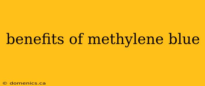 benefits of methylene blue