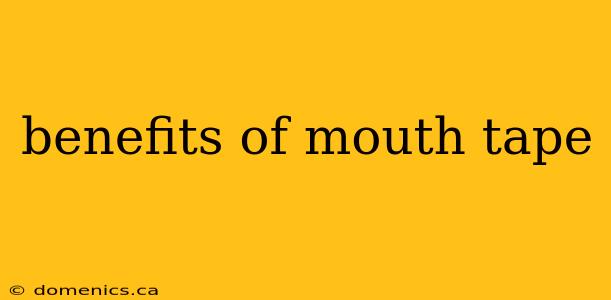 benefits of mouth tape