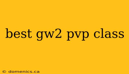 best gw2 pvp class